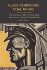 Class-Conscious Coal Miners - Alan J. (Director Singer - 9781438497723