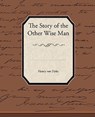 The Story of the Other Wise Man - Henry Van Dyke - 9781438501147