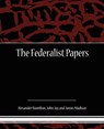 The Federalist Papers - Alexander Hamilton - 9781438512839