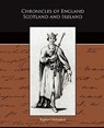 Chronicles of England Scotland and Ireland - Raphael Holinshed - 9781438518527