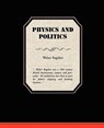 Physics and Politics - Walter Bagehot - 9781438529592