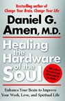 Healing the Hardware of the Soul - Daniel Amen - 9781439100394