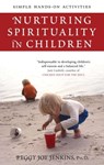 Nurturing Spirituality in Children - Peggy Joy Jenkins, Ph.D. - 9781439102701