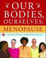 Our Bodies, Ourselves: Menopause - Boston Women's Health Book Collective ; Judy Norsigian ; Vivian Pinn - 9781439103432