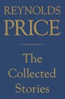 Collected Stories of Reynolds Price - Reynolds Price - 9781439106051