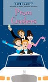 Prom Crashers - Erin Downing - 9781439108574