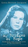 My Bridges of Hope - Livia Bitton-Jackson - 9781439115909