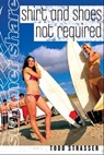 Shirt and Shoes Not Required - Todd Strasser - 9781439121467