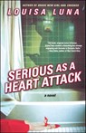 Serious As a Heart Attack - Louisa Luna - 9781439122228