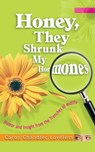 Honey, They Shrunk My Hormones - Caron Chandler Loveless - 9781439122860