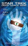 Star Trek: Deep Space Nine: The Soul Key - Olivia Woods - 9781439123430
