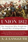 Union 1812 - A. J. Langguth - 9781439126721