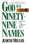 God Has Ninety-Nine Names - Judith Miller - 9781439129418