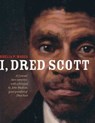 I, Dred Scott - Shelia P. Moses - 9781439131848