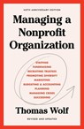 Managing a Nonprofit Organization - Thomas Wolf - 9781439134894