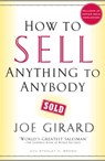 How to Sell Anything to Anybody - Joe Girard ; Stanley H. Brown - 9781439136676
