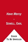 Have Mercy - Earl Sewell - 9781439141281