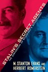 Stalin's Secret Agents - M. Stanton Evans ; Herbert Romerstein - 9781439155547