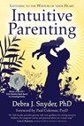 Intuitive Parenting - Debra Snyder - 9781439163559