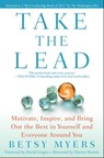 Take the Lead - Betsy Myers ; Warren Bennis ; John David Mann - 9781439163955