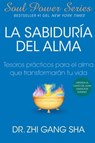 La Sabiduria del Alma (Soul Wisdom; Spanish edition) - Zhi Gang Sha Dr. - 9781439165744