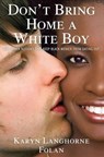 Don't Bring Home a White Boy - Karyn Langhorne Folan ; Karen Hunter - 9781439169391