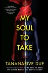 My Soul to Take - Tananarive Due - 9781439176146