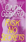 Risk No Secrets - Cindy Gerard - 9781439177044