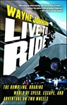 Live to Ride - Wayne Johnson - 9781439177150