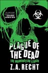 Plague of the Dead - Z.A. Recht - 9781439177280