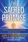 The Sacred Promise - Gary E. Schwartz, Ph.D. - 9781439177426