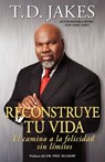 Reconstruye tu vida (Reposition Yourself) - T.D. Jakes - 9781439178140