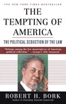 The Tempting of America - Robert H. Bork - 9781439188866