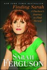 Finding Sarah - Sarah Ferguson The Duchess of York - 9781439189566