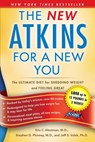 The New Atkins for a New You - Dr. Eric C. Westman ; Dr. Stephen D. Phinney ; Dr. Jeff S. Volek - 9781439190272