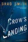 Crow's Landing - Brad Smith - 9781439197530