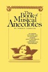 Book of Musical Anecdotes - Norman Lebtecht ; Norman Lebrecht - 9781439199947