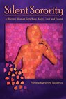 Silent Sorority - Pamela Mahoney Tsigdinos - 9781439231562