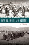 New Mexico Death Rituals - Ana Pacheco - 9781439668603