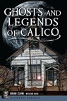 Ghosts and Legends of Calico - Brian Clune ; Bob Davis - 9781439671061