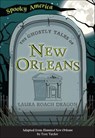 The Ghostly Tales of New Orleans - Laura Roach Dragon - 9781439672419
