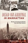 Dead on Arrival in Manhattan - Lawrence R. Samuel - 9781439672754