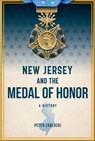 New Jersey and the Medal of Honor - Peter Zablocki - 9781439679661