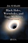 Black Holes, Wormholes and Time Machines - Jim (University of Surrey Al-Khalili - 9781439885598