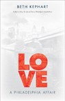 Love - Beth Kephart - 9781439913161