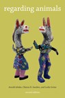 Regarding Animals - Arnold Arluke ; Clinton Sanders ; Leslie Irvine - 9781439923108