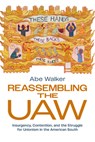 Reassembling the UAW - Abe Walker - 9781439926406