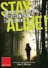 Stay Alive - Survival Shelter and Protection from the Elements eShort - John McCann - 9781440235368