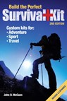 Build the Perfect Survival Kit - John D. McCann - 9781440238055