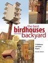 Best Birdhouses for Your Backyard - Michael Berger - 9781440316371